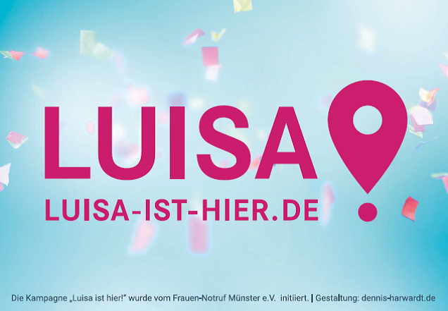 Mehr zu Luisa ist hier erfahren Luisa ist-hier Kampagne: luisa-ist-hier.de
