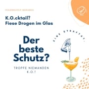 K.O.cktail? Fiese Drogen im Glas. Bildliche Darstellung zu K.O.-Tropfen