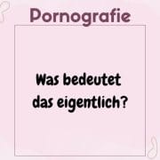 Text "Pornografie: Was bedeutet das eigentlich?" auf rosa Hintergrund