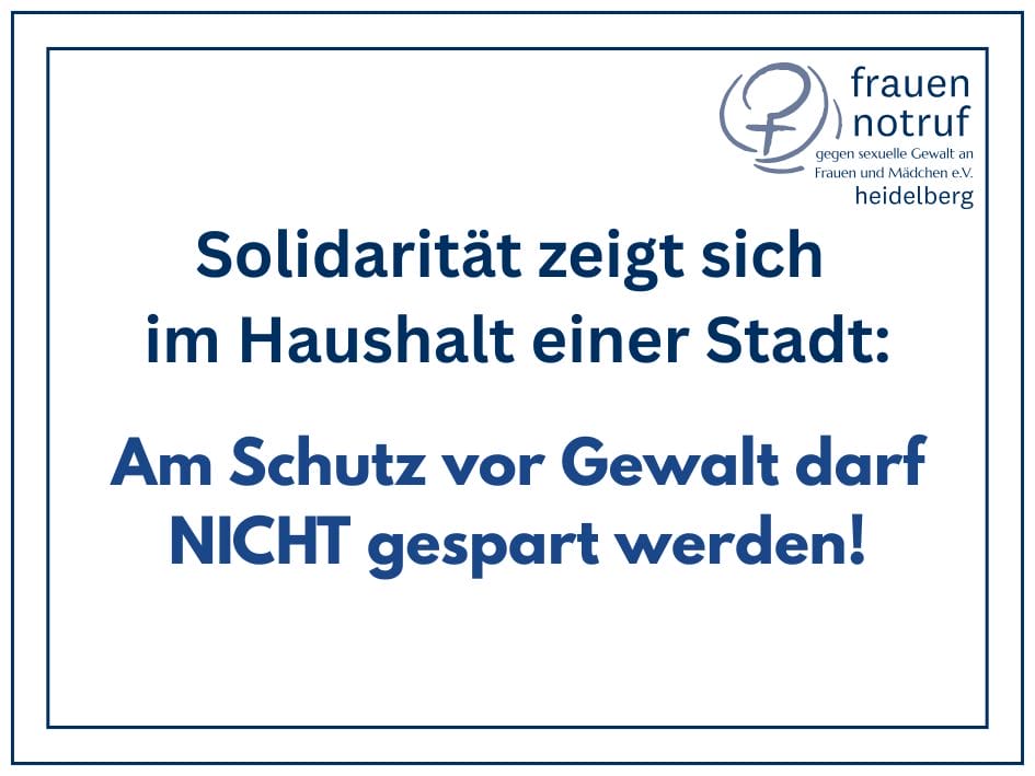 Banner mit Text: Solidarität zeigt sich im Haushalt einer Stadt: Am Schutz vor Gewalt darf NICHT gespart werden!